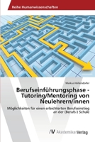 Berufseinführungsphase - Tutoring/Mentoring von Neulehrern/innen 3639675134 Book Cover