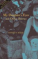 My Daughter's Eyes and Other Stories 1931896380 Book Cover