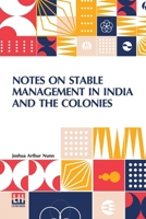 Notes On Stable Management In India And The Colonies B0DQKVW2W6 Book Cover