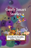 Cutely Smart Stories 9391529038 Book Cover