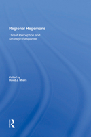 Regional Hegemons: Threat Perception and Strategic Response 0367300923 Book Cover