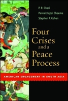 Four Crises and a Peace Process: American Engagement in South Asia 0815713835 Book Cover