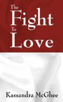 The Fight to Love 1432706365 Book Cover