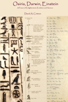 Osiris, Darwin, Einstein: A Fusion of Enlightenment, Evolution and Science 1543932959 Book Cover
