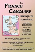 La France Conquise: Edouard VII Et Clemenceau: Quatre Temoignages 0930852869 Book Cover
