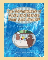 The Adventures of Andy and Mandy Bear And Friends: Volume 2 1098078411 Book Cover