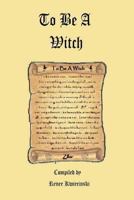 To Be a Witch 1492198676 Book Cover