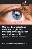 Uso del triamcinolone nella chirurgia del muscolo extraoculare in coorti di pazienti: Valutazione nella modulazione della risposta infiammatoria (Italian Edition) 6208804701 Book Cover