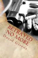 Betrayed No More 1468121251 Book Cover