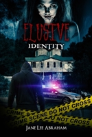 Elusive: Identity 1694629252 Book Cover