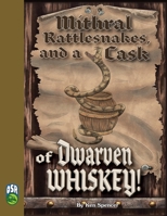 Mithral Rattlesnakes, and A Cask of Dwarven Whiskey OSR 1665603054 Book Cover