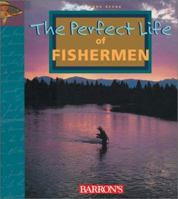 The Perfect Life of Fishermen 0764153161 Book Cover