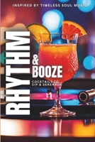 Rhythm & Booze: Cocktails to Sip and Serenade B0DQYB5C1V Book Cover