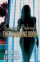 Secrets Behind the Swinging Door: Book 1 of Series 1530142229 Book Cover