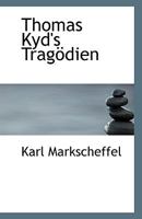 Thomas Kyd's Trag�dien 1113509635 Book Cover