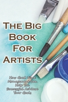 The Big Book For Artists How Good Time Management Can Help You Successful Achieve Your Goals: Books On Productivity B08QRPLPF4 Book Cover