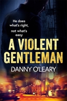 A Violent Gentleman 1409198839 Book Cover
