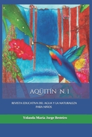 AQÜITÍN: REVISTA PARA NIÑOS DEL AGUA Y LA NATURALEZA B08R7RD3DJ Book Cover