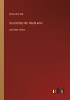 Geschichte der Stadt Wien: und ihrer Kultur 336862010X Book Cover