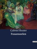 Frauenseelen: Novellen 1505860423 Book Cover