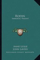 Rodin: Immortal Peasant 1163153400 Book Cover