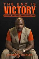The End Is Victory 1981148108 Book Cover