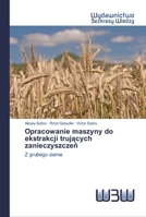Opracowanie maszyny do ekstrakcji trujących zanieczyszczeń 6200816190 Book Cover