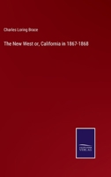 The New West, or, California in 1867-1868 1241316694 Book Cover