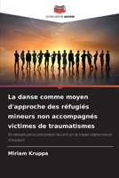 La danse comme moyen d'approche des réfugiés mineurs non accompagnés victimes de traumatismes (French Edition) 6209956246 Book Cover