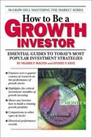 How To Be A Growth Investor 0070400687 Book Cover