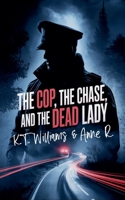 The Cop, the Chase, and the Dead Lady (Bloody Mary) B0H1Z1FJW8 Book Cover