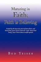 ''Maturing in Faith; Faith Is Believing'' 1436375800 Book Cover