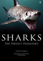 Sharks: The Perfect Predator 1770095594 Book Cover