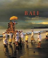 Bali: Art, Ritual, Performance B00A2QI4T6 Book Cover