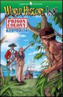 World History Ink the Prison Colony of Australia 0078794633 Book Cover