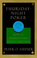 Thursday Night Poker: How to Understand, Enjoy and Win 0345483529 Book Cover