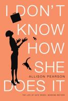 I Don't Know How She Does It 0701173025 Book Cover