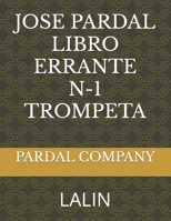 JOSE PARDAL LIBRO ERRANTE N-1 TROMPETA: LALIN (JOSE PARDAL LIBRO ERRANTE TROMPETA) B0BZFLQM6N Book Cover