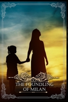 The Foundling of Milan: by Carolina Invernizio B08HTF1LWT Book Cover