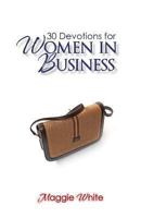 30 Devotions for Women in Business 0615916740 Book Cover