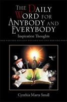 The Daily Word for Anybody and Everybody: Inspiration Thoughts 1450056016 Book Cover