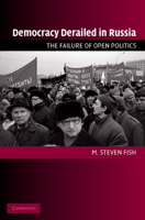 Democracy Derailed in Russia: The Failure of Open Politics (Cambridge Studies in Comparative Politics) 0521618967 Book Cover