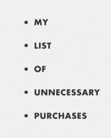 My list of unnecessary purchases: Weekly financial planner. A simple weekly expense planner and tracker. Have the week at a glance and organize your money with this personal finance journal. 1692811312 Book Cover