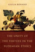 The Unity of the Virtues in Eudemian Ethics 0197801307 Book Cover