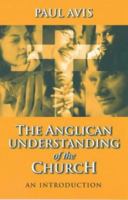 The Anglican Understanding of the Church: An Introduction 0281052824 Book Cover