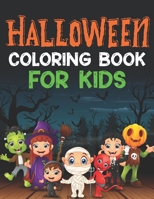 Halloween Coloring Book For Kids: 35 Pages Printed On One Side-Safe For Markers Halloween Coloring Book For Kids Creative Children Coloring Book for Kids and Children B08D4P9DVN Book Cover