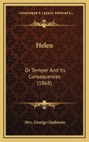 Helen's Temper and Its Consequences (Rare Collector's Series) 1164667106 Book Cover