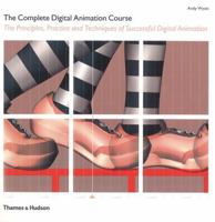 The Complete Digital Animation Course: The Principles, Practice, and Techniques of Successful Digital Animation 0500288623 Book Cover