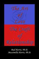 The Art of Love: The Craft of Relationship 1926715071 Book Cover