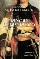 El Príncipe Berberisco: Primero de la Serie del Desierto 138759723X Book Cover